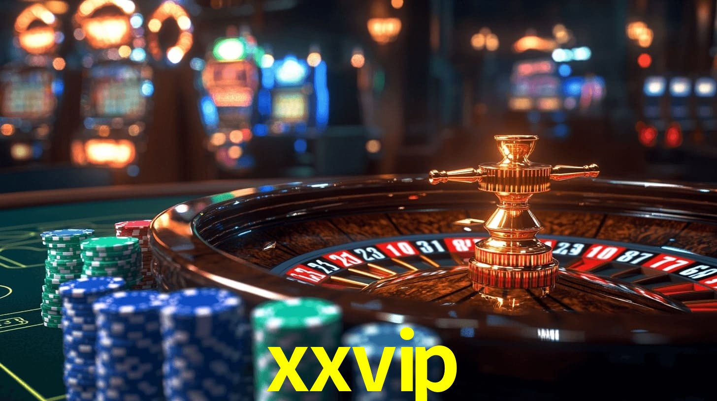 xxvip: Jogos de Caça-Níqueis-Altas Recompensas, Roleta-Velocidade, Blackjack-Desafios Máximos